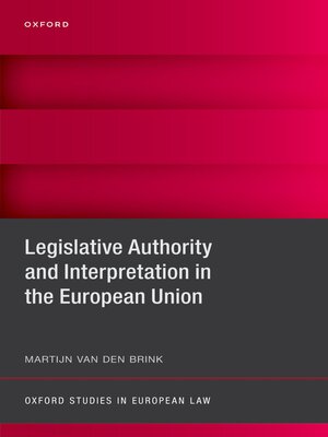 cover image of Legislative Authority and Interpretation in the European Union